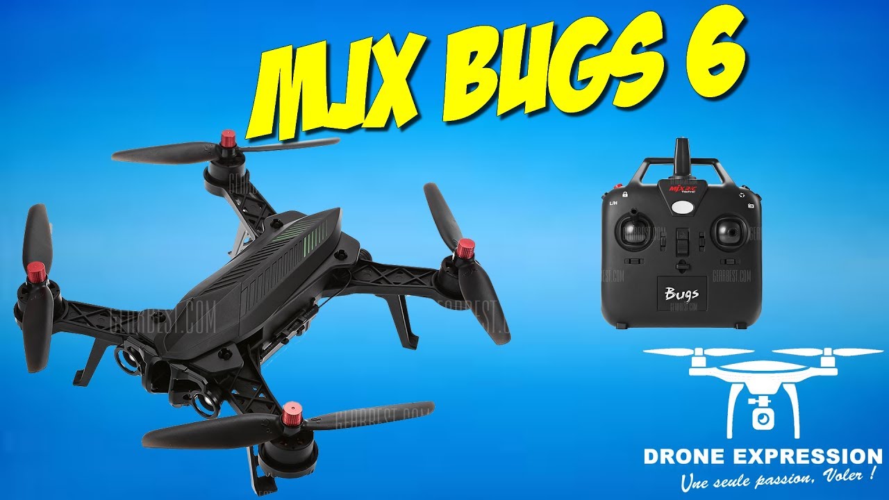 MJX BUGS 6  PRESENTATION UNBOXING REVIEW FLIGHT TEST GEARBEST DRONE EXPRESSION