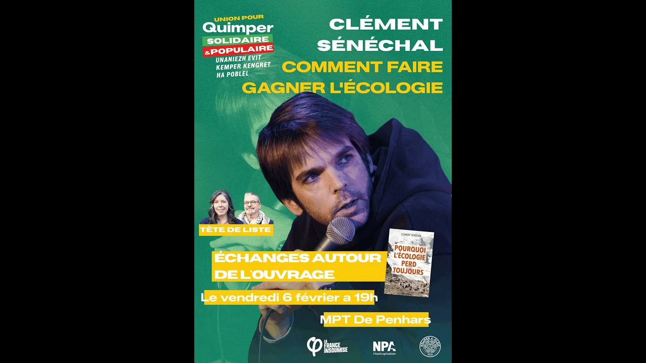 Pourquoi l'écologie perd toujours ? - Conférence avec Clément Sénéchal