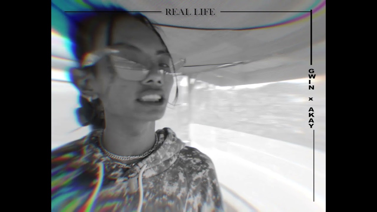 REAL LIFE - G Win x A Kay (Music Video)