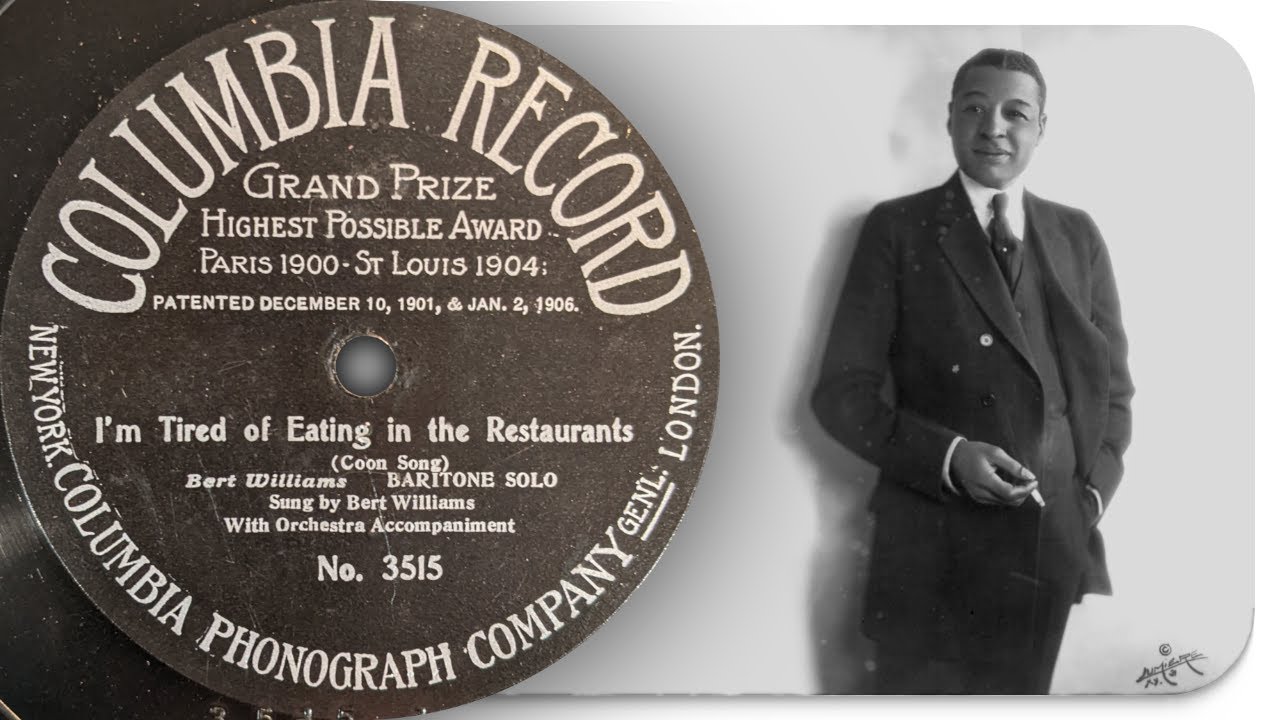 I'm Tired Of Eating In The Restaurants - Bert Williams (1906)