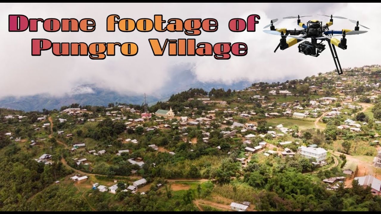 Drone Footage of Pungro Village
