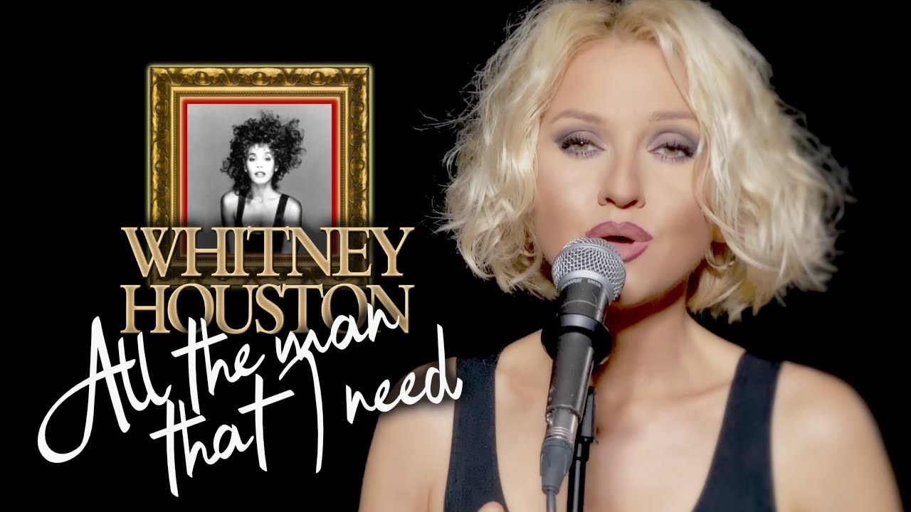 All The Man That I Need - Whitney Houston (Alyona)
