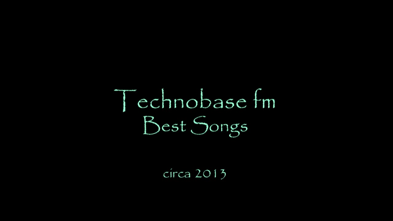 ****~~Technobase fm Best Songs~~****