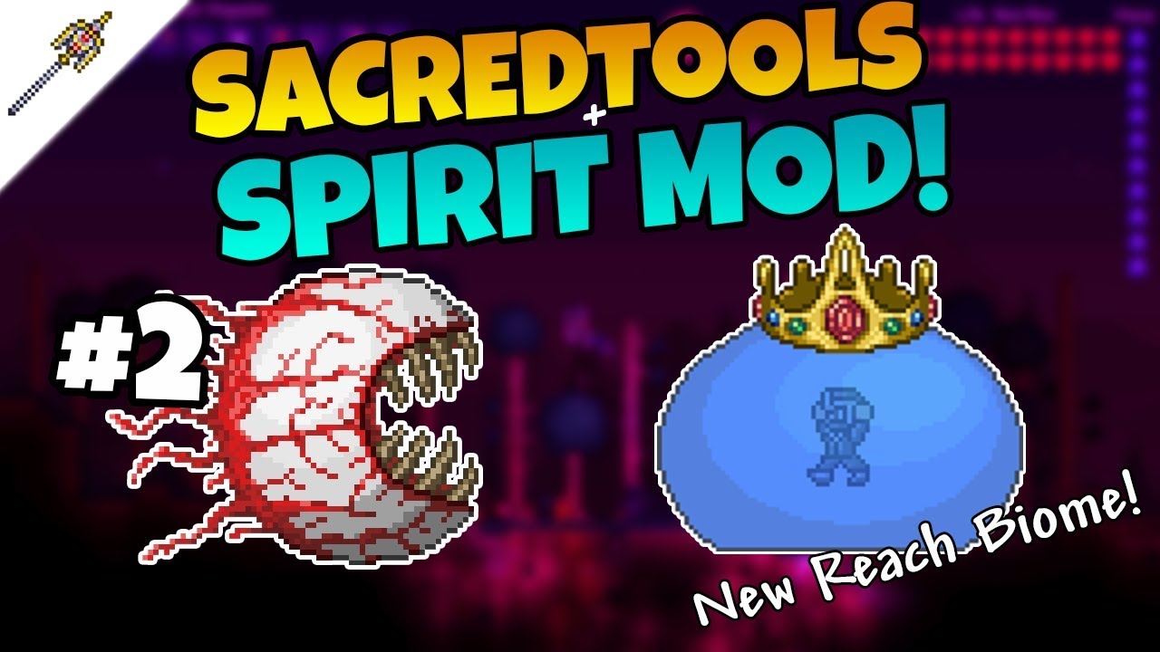 The New Reach Biome + 2 Boss Kills! SacredTools + Spirit Mod ||Episode 2||