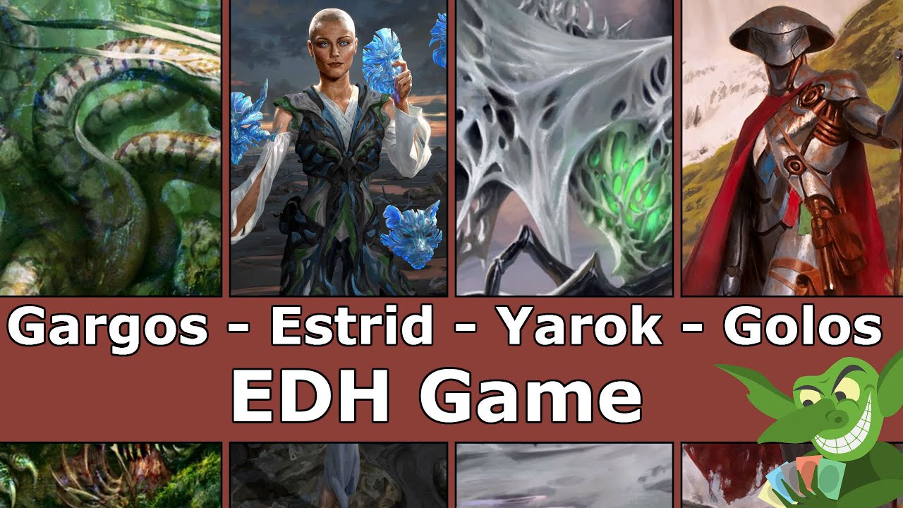 Gargos vs Estrid vs Yarok vs Golos EDH / CMDR game play for Magic: The Gathering