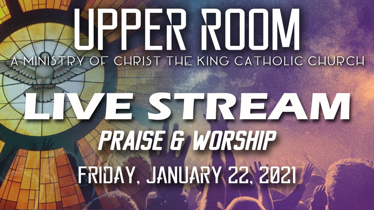 Upper Room LIVE from Christ the King Ann Arbor - January 22, 2021