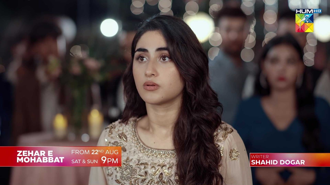 Zehar-e-Mohabbat &ndash; Premiering 22nd August, Every Saturday & Sunday, At 9:00 PM, Only On #HUMTV✨