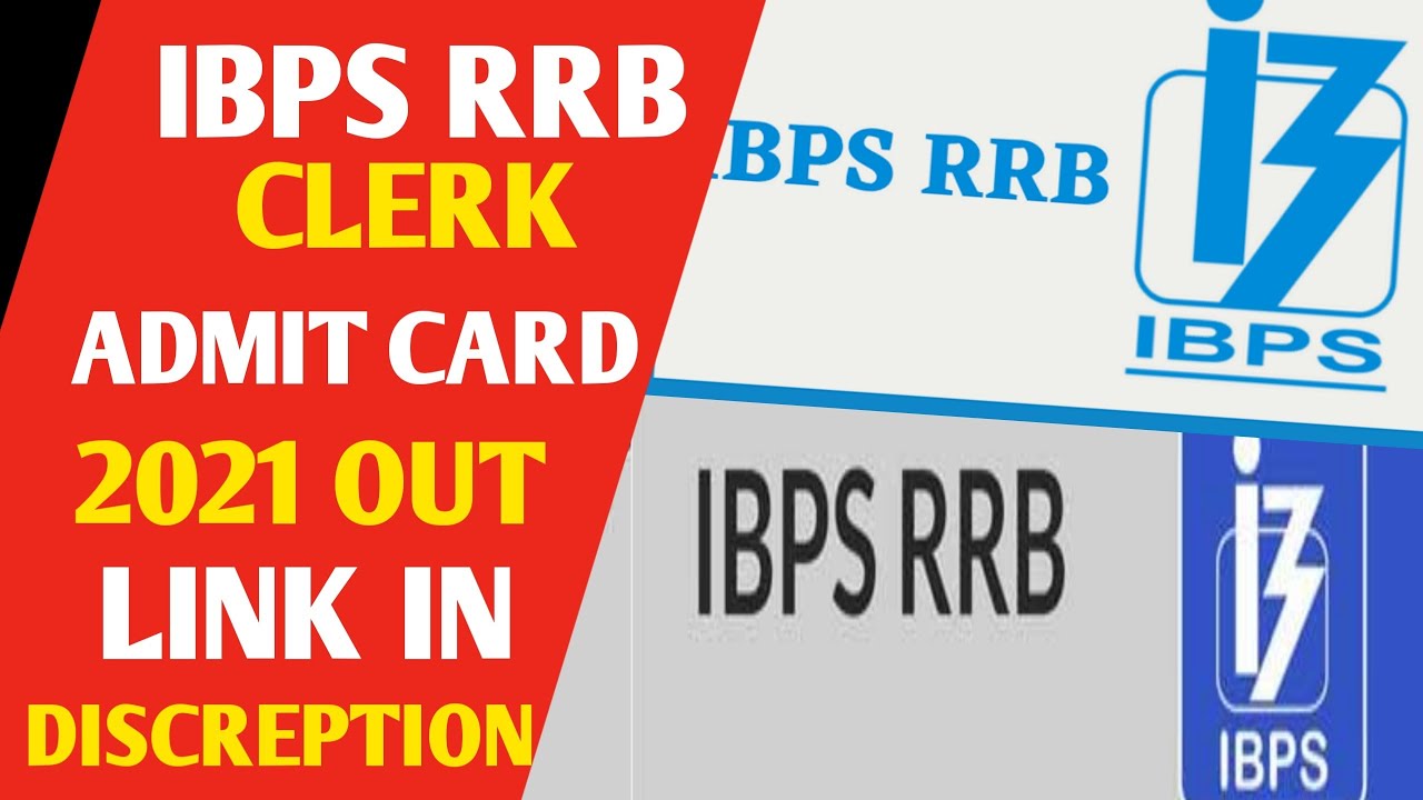 IBPS RRB Clerk Admit Card 2021 Out | Know IBPS RRB Clerk Exam Date 2021