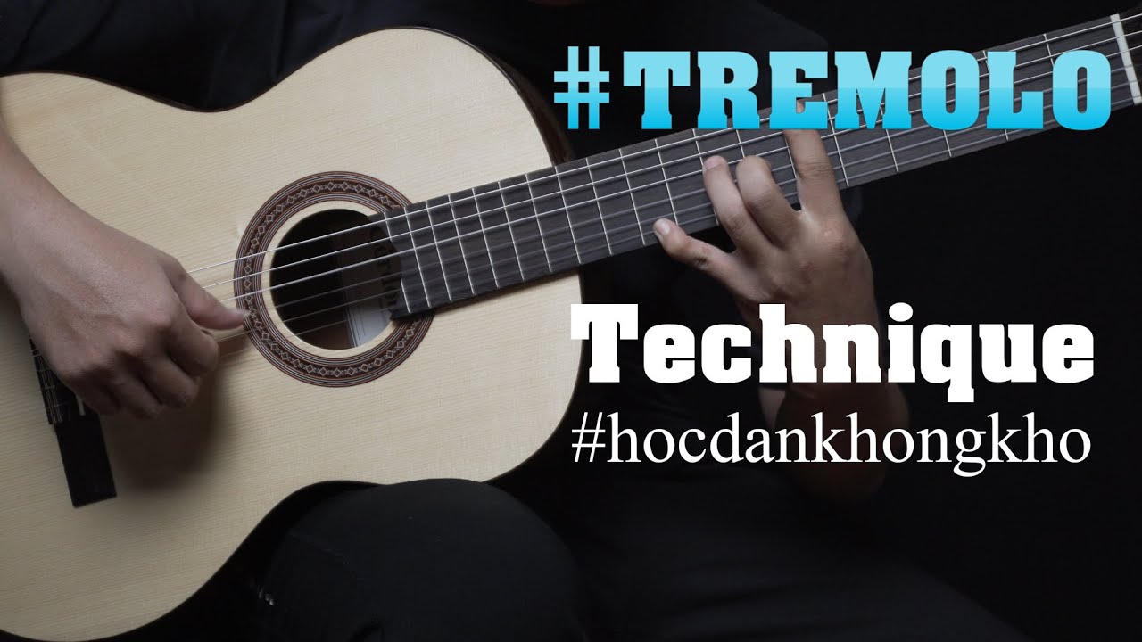 Tự Học Guitar #15 | Hướng dẫn kỹ thuật Tremolo (Reo dây) chi tiết