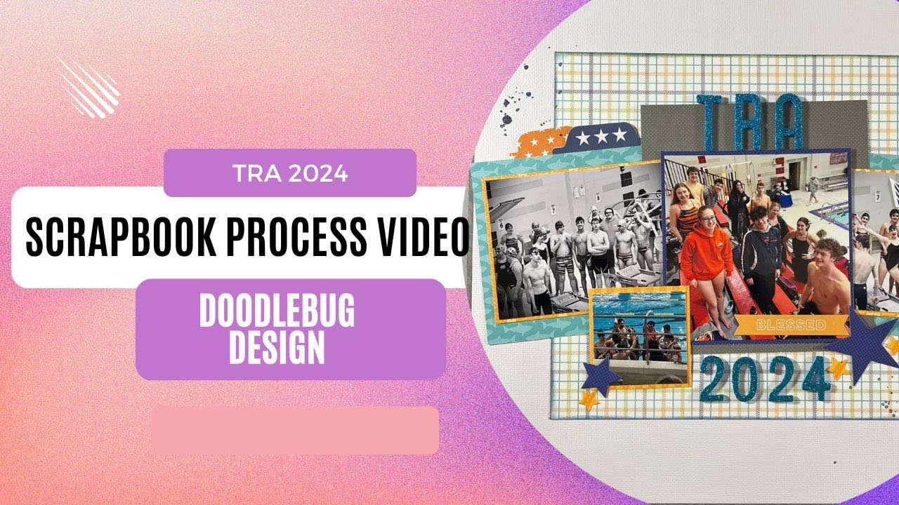 TRA 2024 | Scrapbook Process Video | Doodlebug Design Boys Only