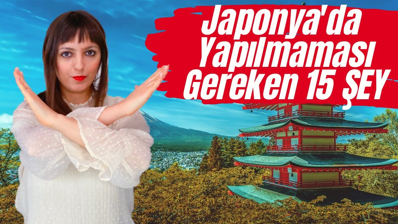 Japonya'da YAPILMAMASI GEREKEN 15 ŞEY (Japonca Altyazılı)