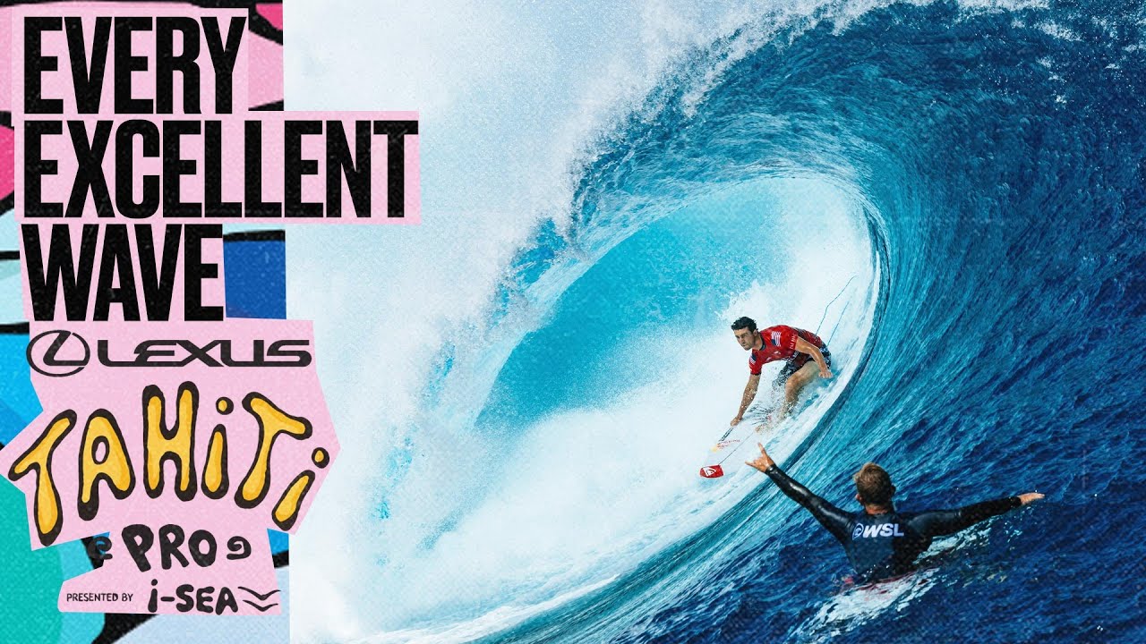 Every Excellent Wave - Lexus Tahiti Pro presented by I-SEA 2025