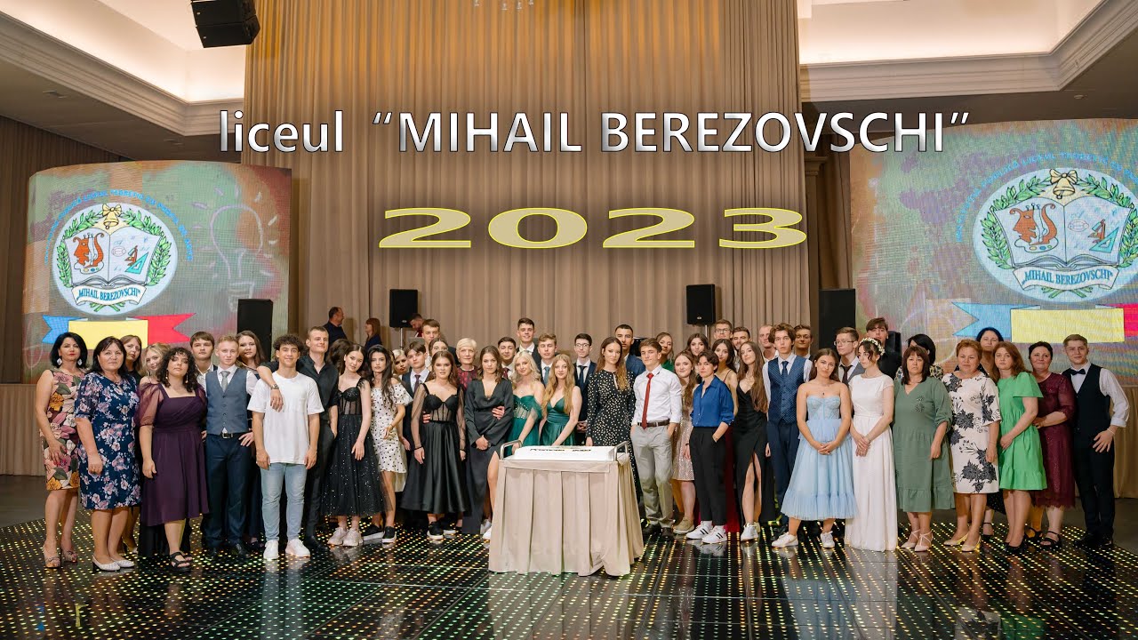 bal de absolvire- PROMOTIA 2023 liceul MIHAIL BEREZOVSCHI
