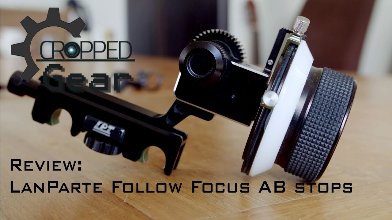 Review - Lanparte Follow Focus AB Hardstops