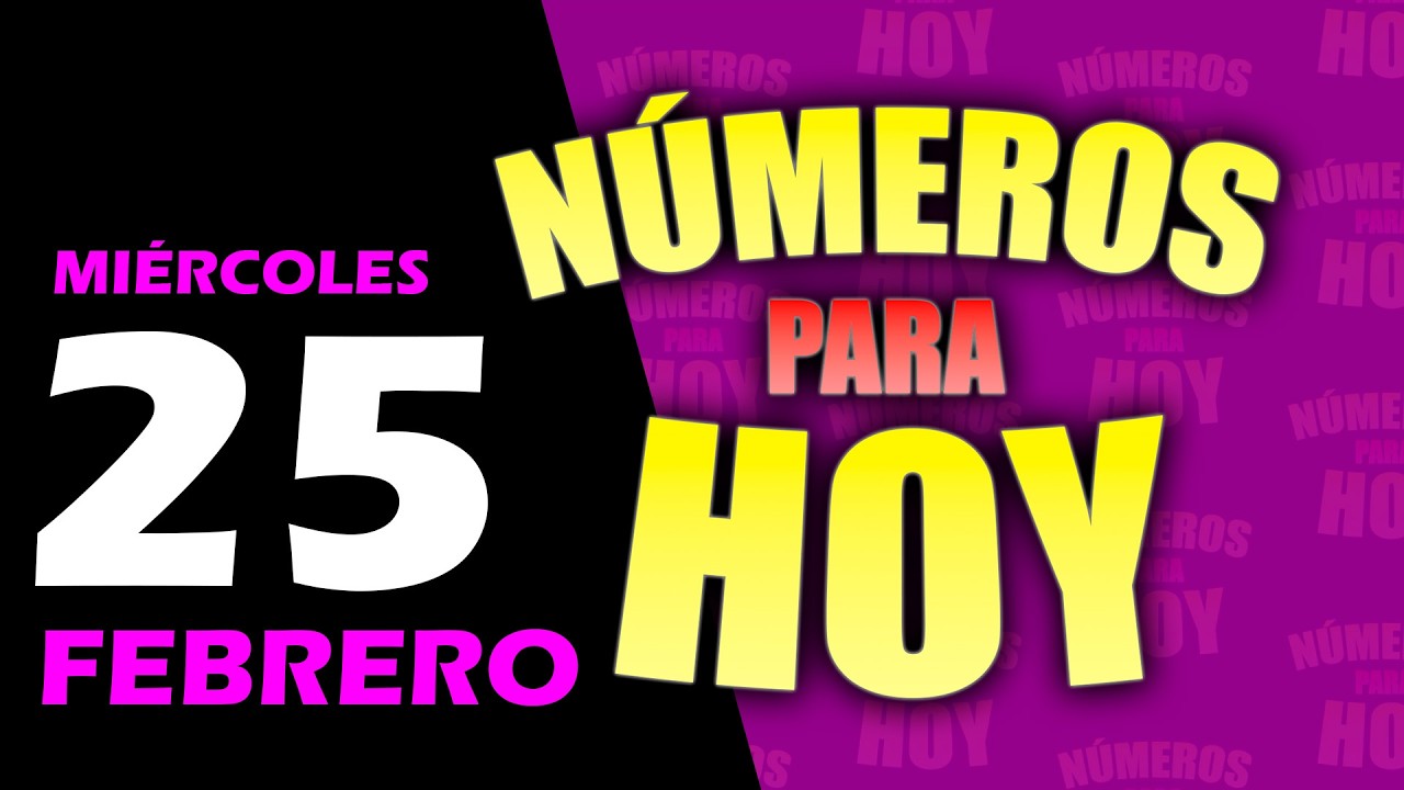 🚨N&Uacute;MEROS para HOY🚨 Mi&eacute;rcoles 25 de Febrero &iexcl;GRATIS!  #numerosparahoy #suerte #numeroparahoy