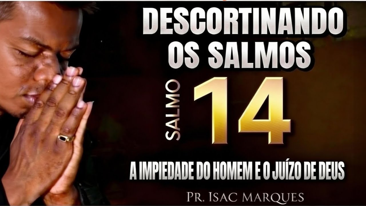 SALMO 14 - Descortinando os Salmos 