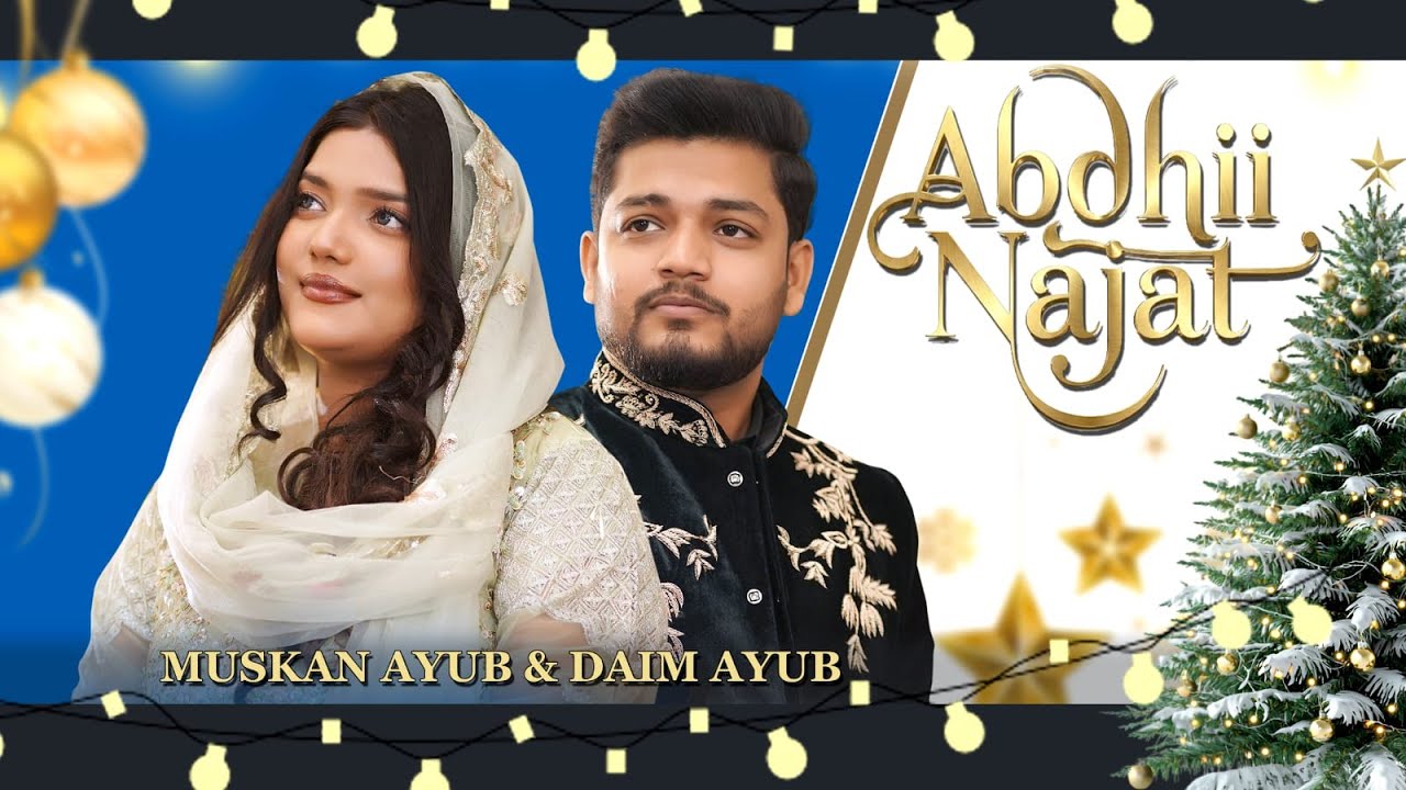 Abdhii Najaat || New Christmas Geet 2025 || Daim Ayub & Muskan Ayub