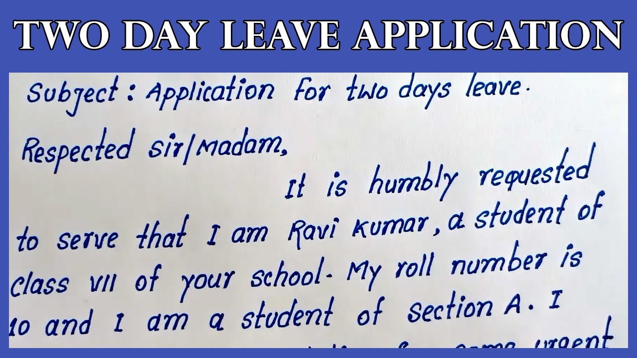 Application for Two Days Leave|Two Day Leave Application to the Principal | School Leave application