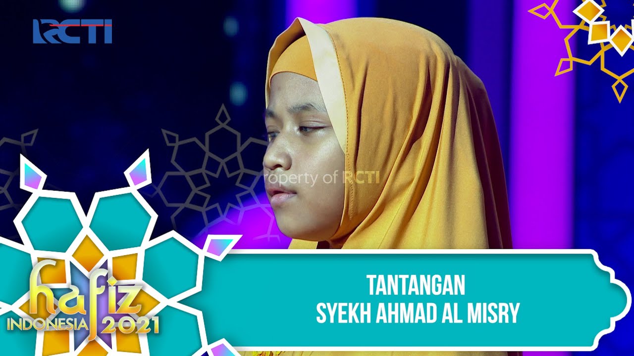 HAFIZ INDONESIA 2021 - Tantangan Syekh Ahmad Al Misry - Fahri11,Amey11,Fakhitah12th [19 April 2021]