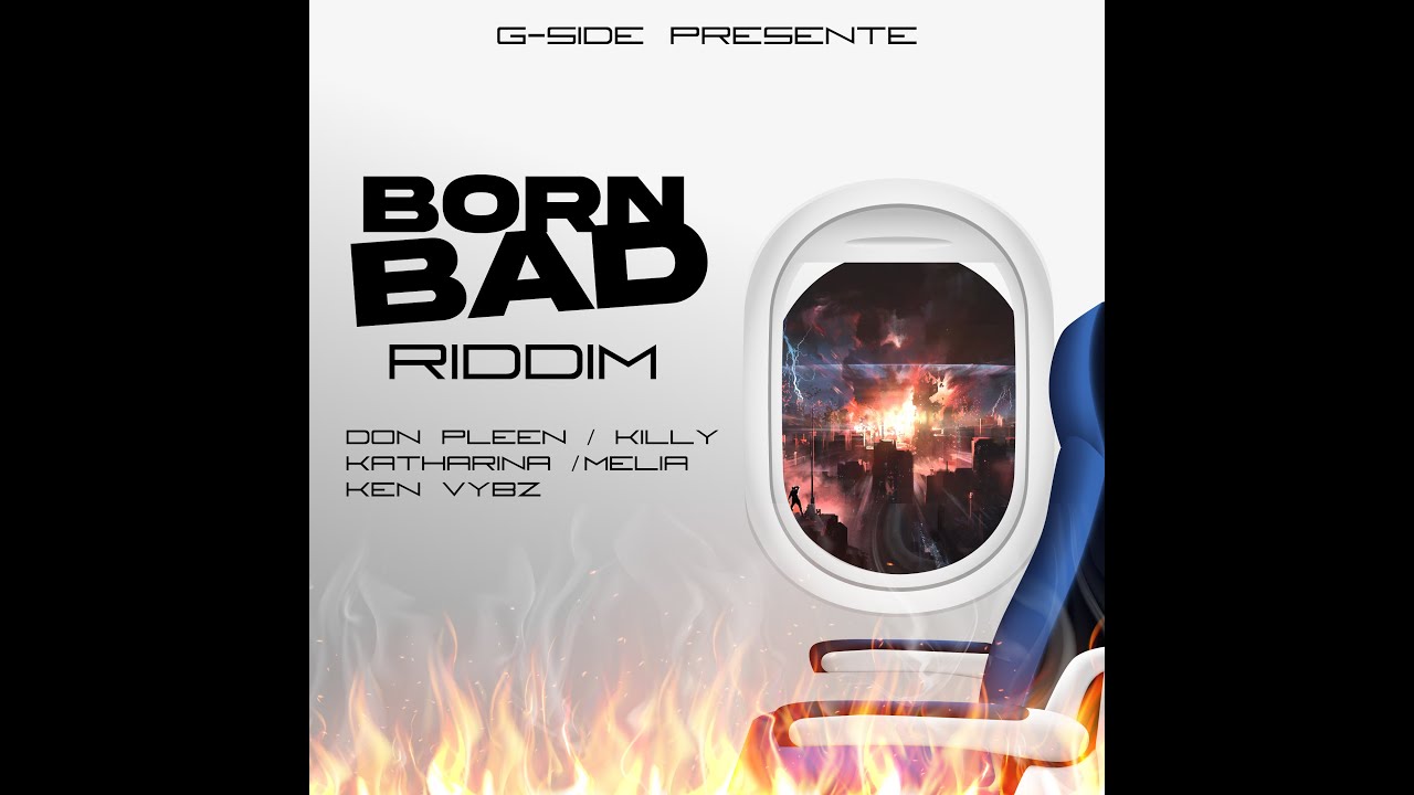 Dj Ken Vybz - Born Bad Riddim Mix Promo