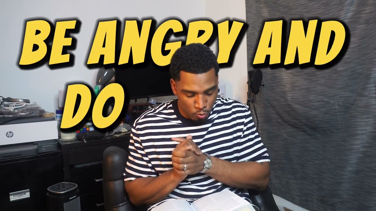 How to be angry and DO NOT SIN !