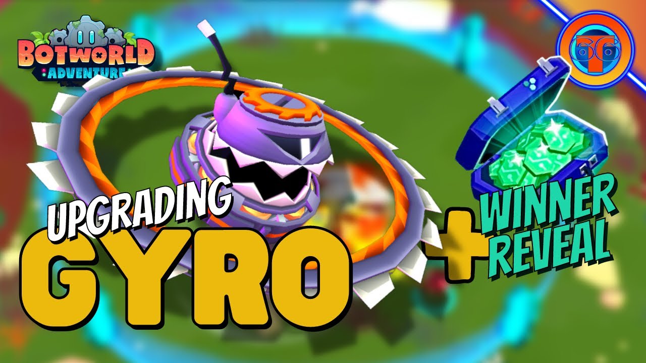 Upgrading GYRO to Level 20 Ai5 | GEM WINNERS REVEAL | Botworld Adventure