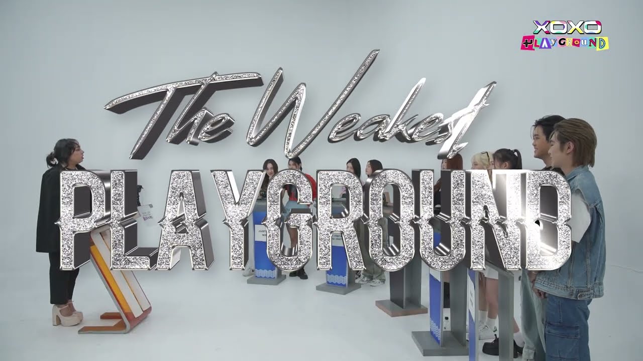 [TEASER] XOXO PLAYGROUND : EP.6 The weakest Playground