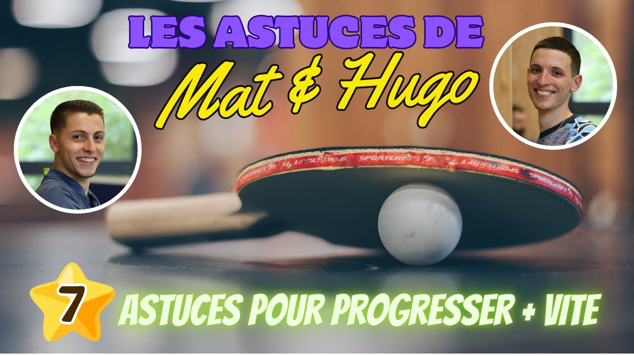 Apprendre le Tennis de Table : 7 Astuces pour progresser plus vite