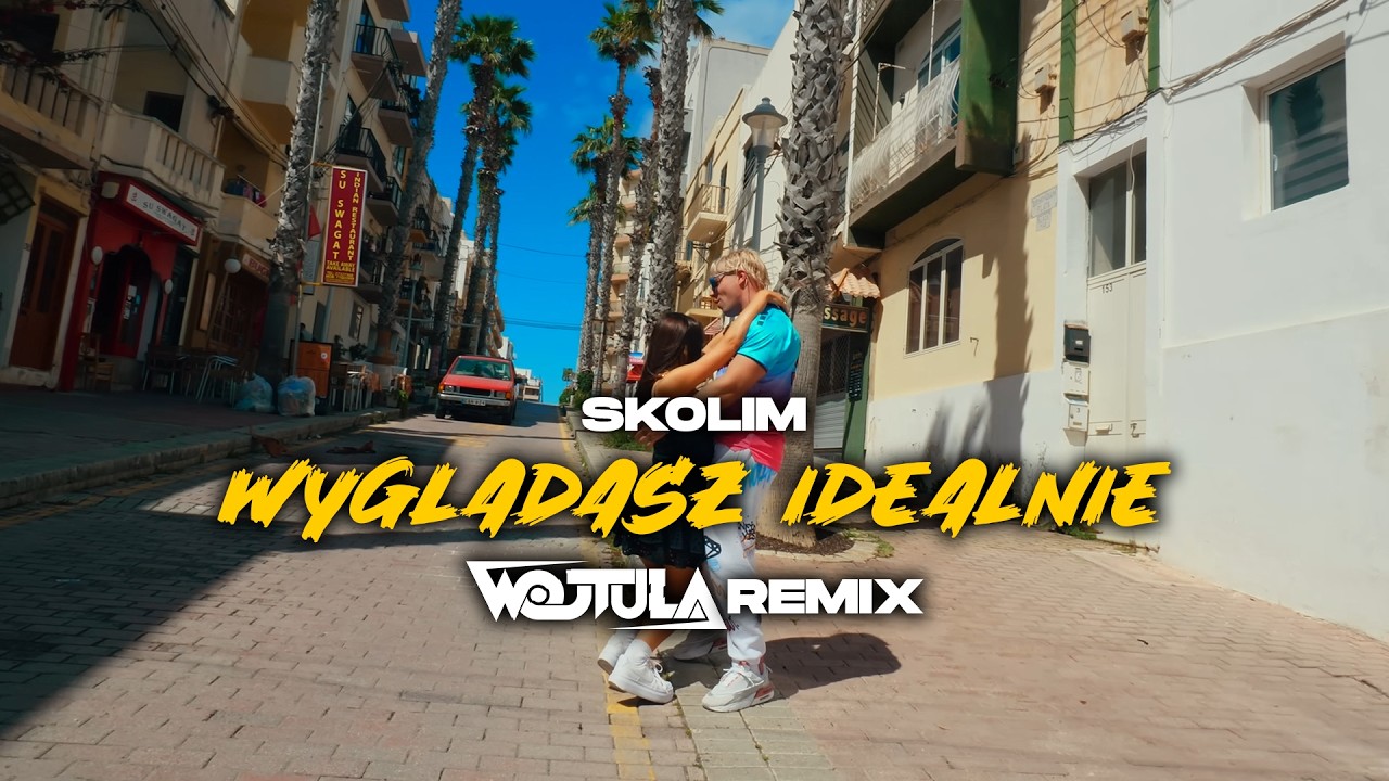 SKOLIM - Wyglądasz Idealnie (WOJTULA & HOPELY REMIX)