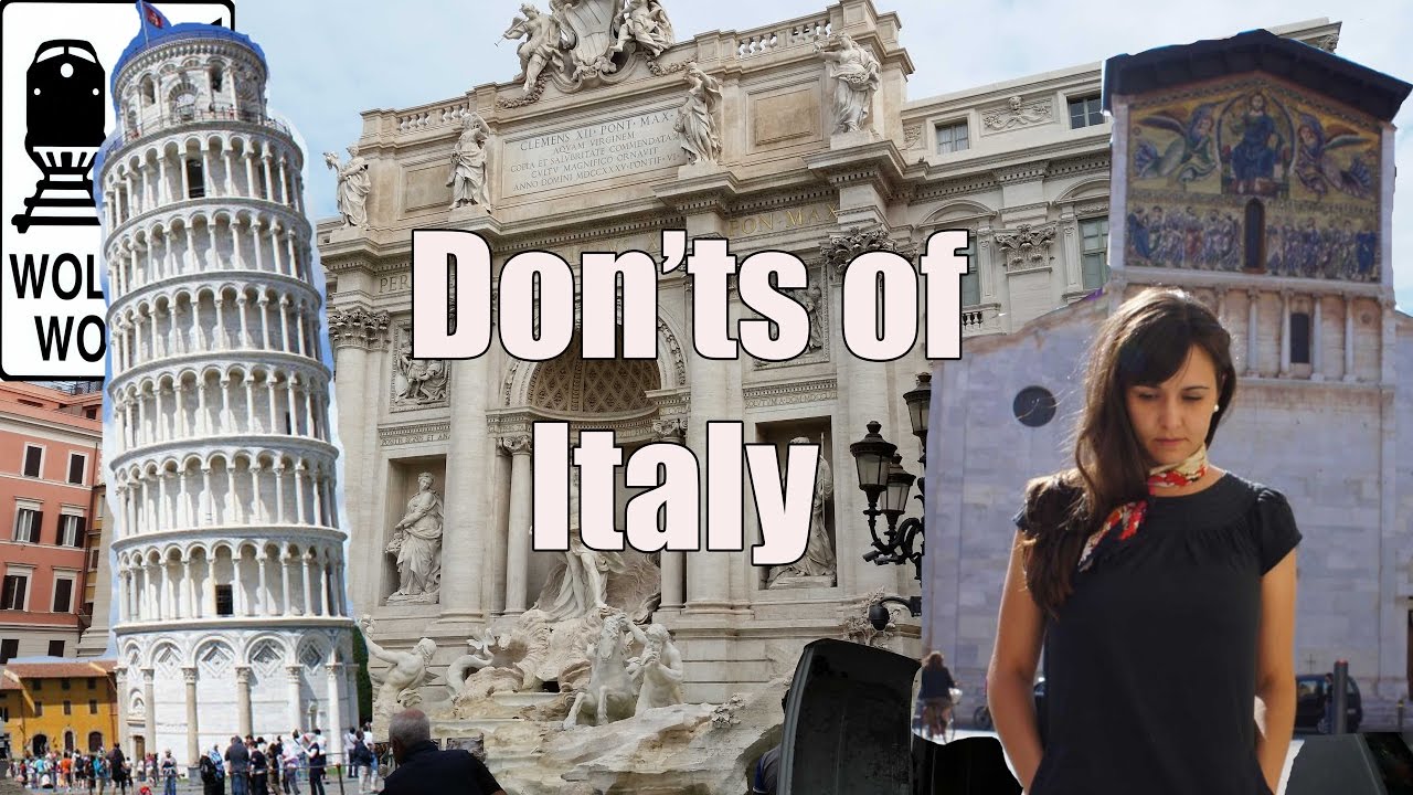 Visit Italy - The DON'Ts of Visiting Italy