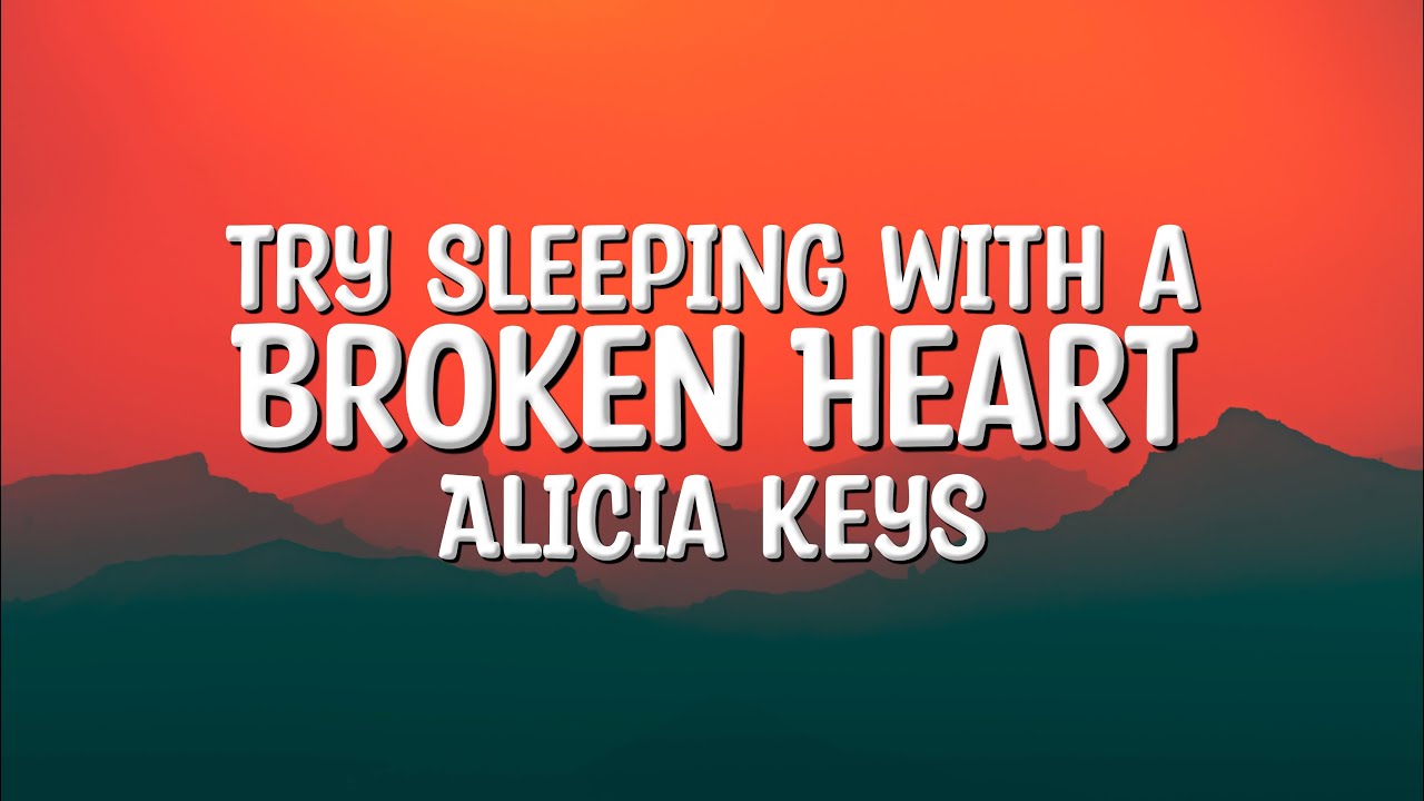 Alicia Keys - Try Sleeping with a Broken Heart (Speed Up + Reverb) Lyrics