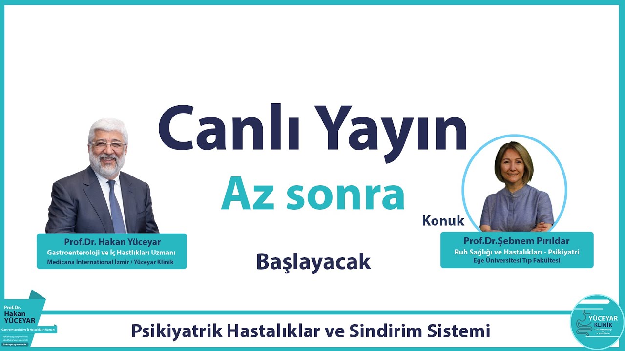 Psikiyatrik Hastalıklar ve Sindirim Sistemi | Konuk: Prof.Dr. Şebnem Pırıldar