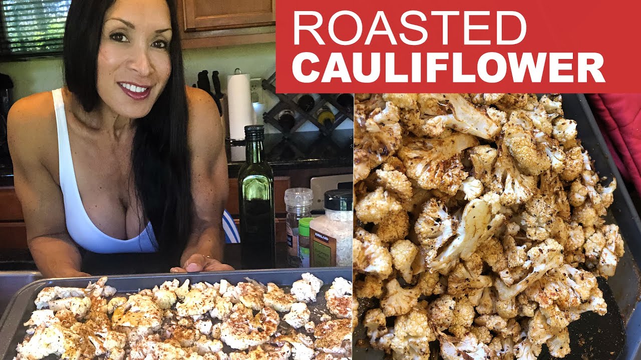 Denise Masino - What I Eat to Stay Lean - Roasted Cauliflower Recipe