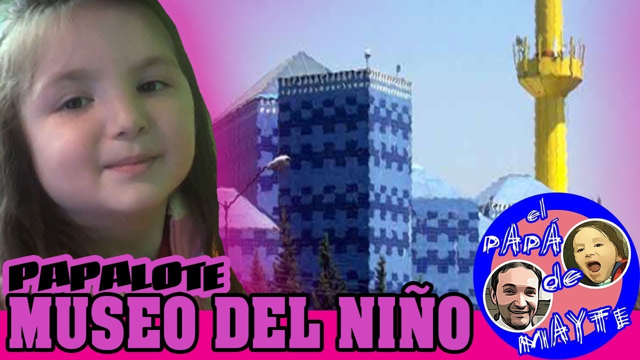 Papalote - Museo del Niño