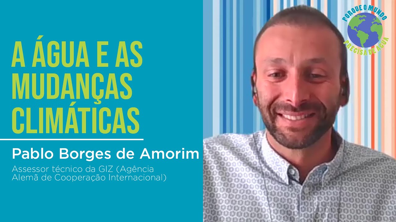 69. A Água e as Mudanças Climáticas com Pablo Borges de Amorim