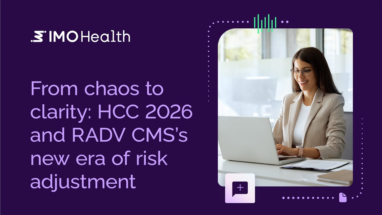 From chaos to clarity: HCC 2026 and RADV CMS's new era of risk adjustment | IMO Health