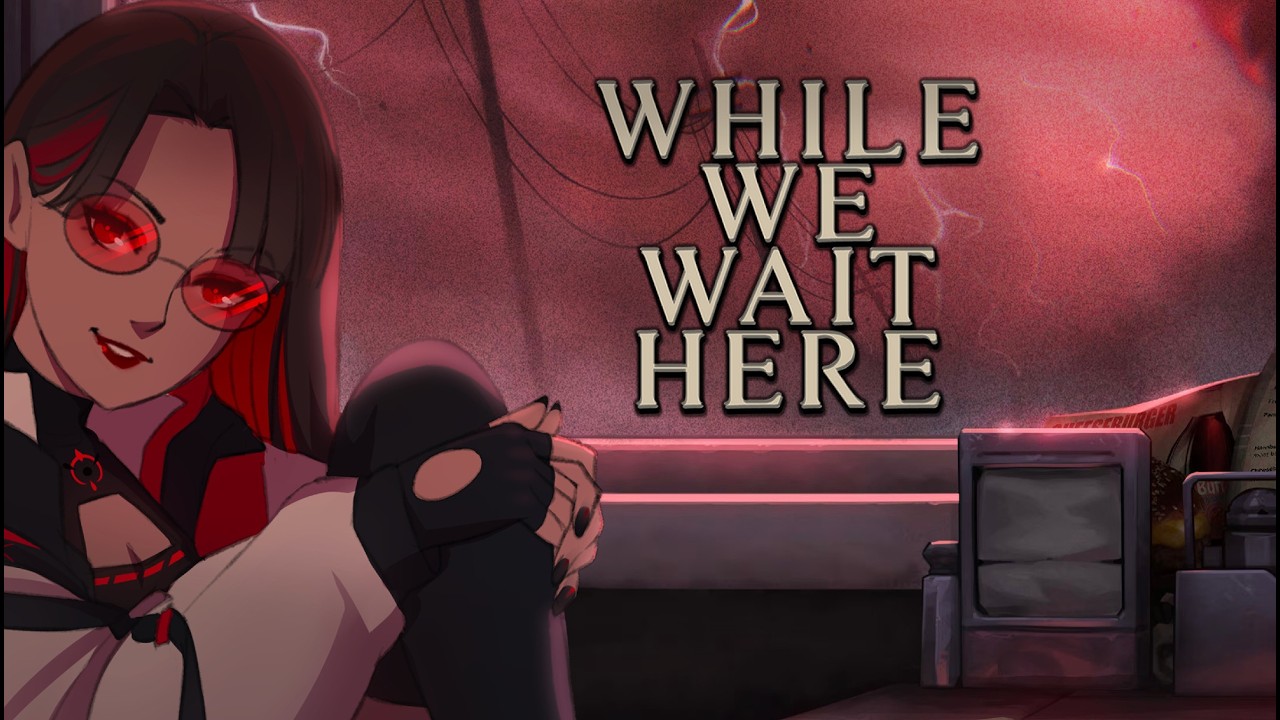 [07/02/26] - While We Wait Here