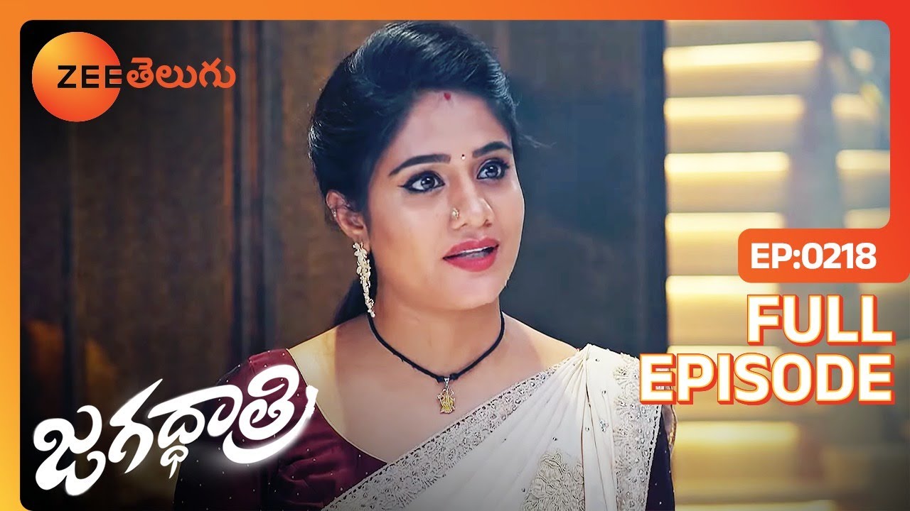 ఎందుకిలా మాట్లాడుతున్నావు ? | Jagadhatri | Full Ep 218 | Zee Telugu | 30 Apr 2024