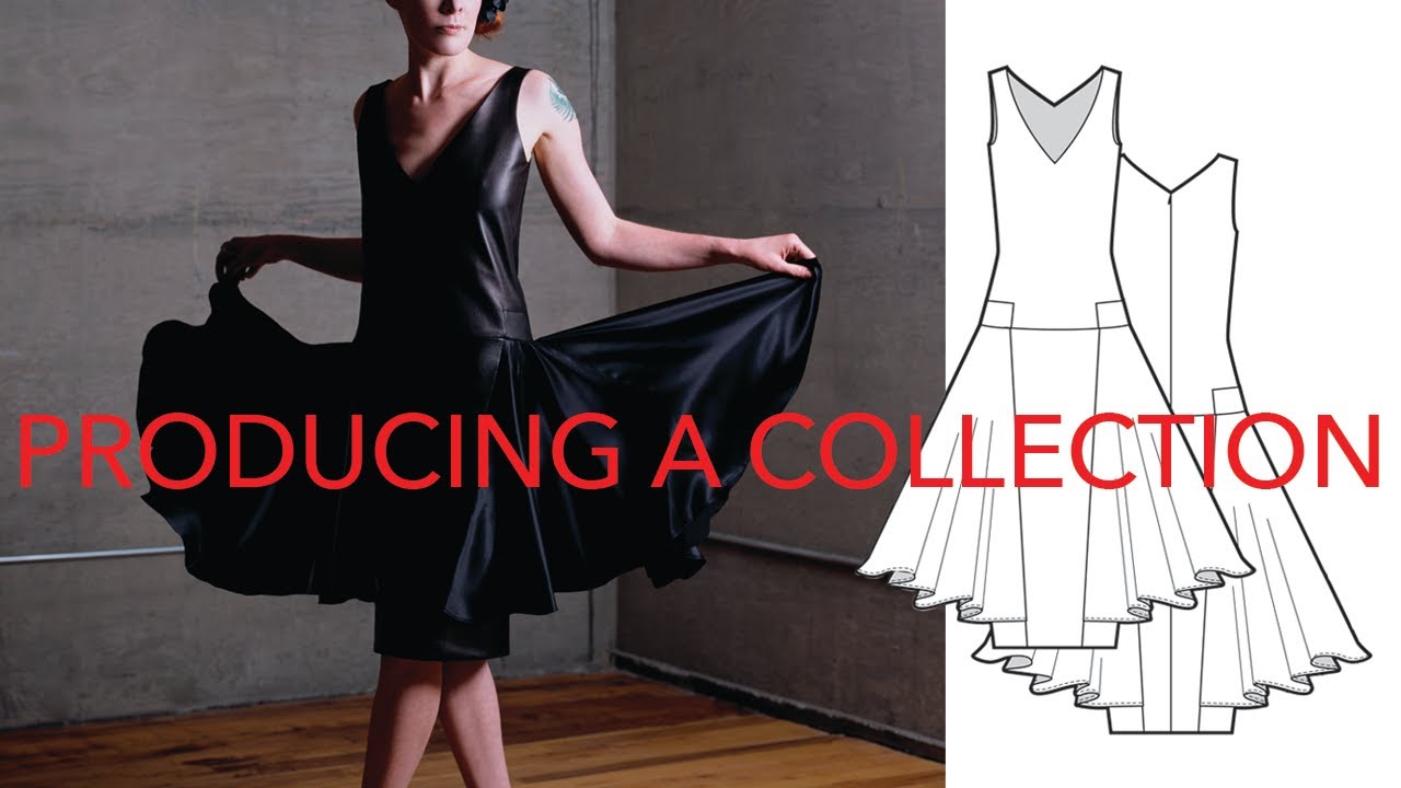 How to Produce a Fashion Collection (Starting a Fashion Company Series)