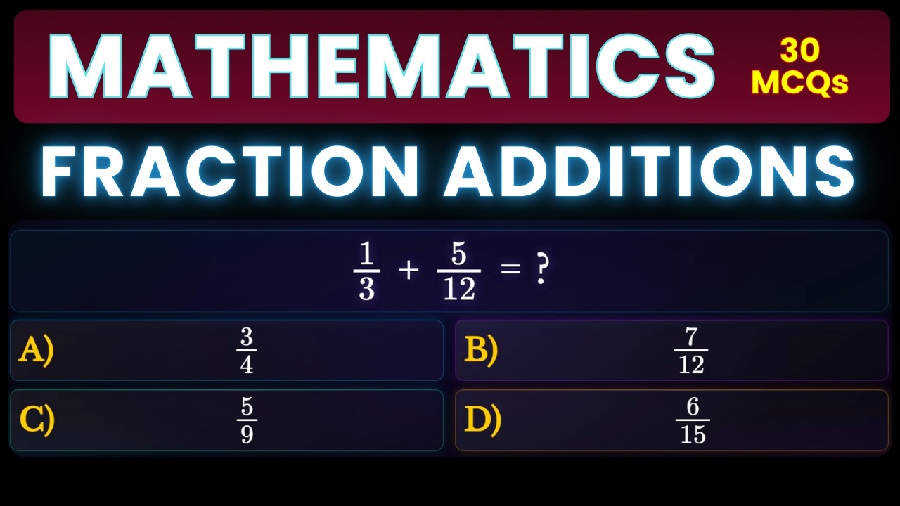 Fraction Addition 30 MCQs That Trick Every Student!