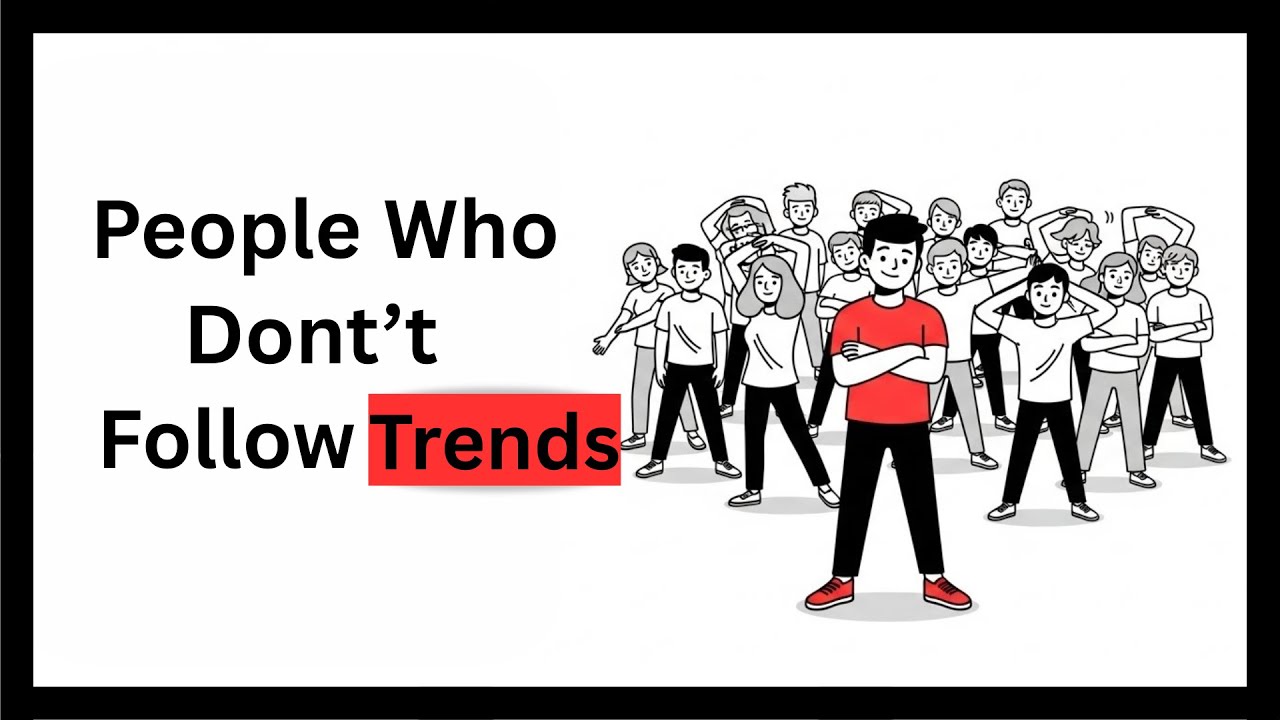 The Psychology of People Who Don&rsquo;t Follow Trends