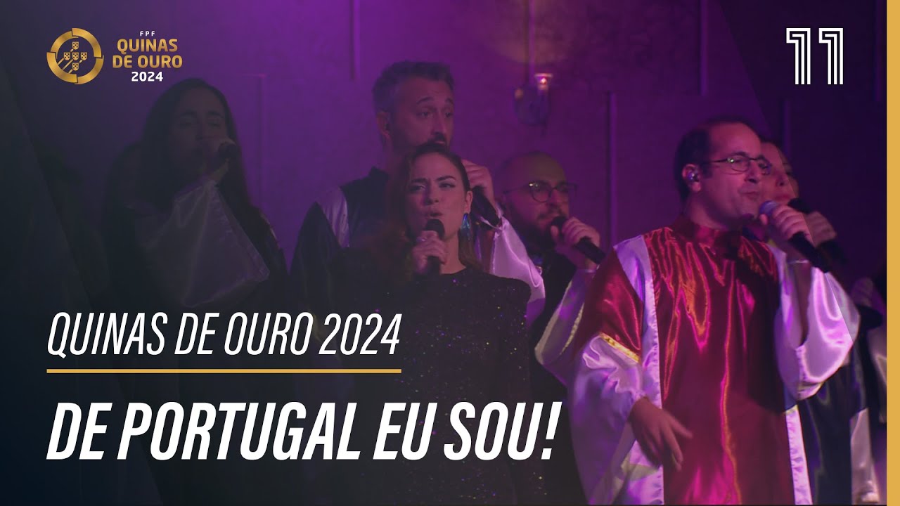 Quinas de Ouro 2024: DE PORTUGAL EU SOU!