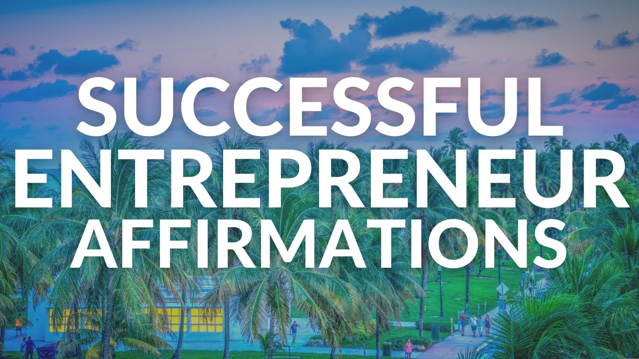 I Am A Successful Entrepreneur Affirmations | Entrepreneurship Motivation