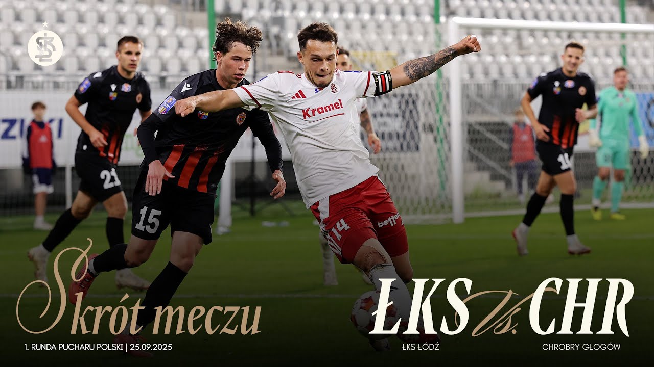 PP | SKR&Oacute;T MECZU | ŁKS Ł&oacute;dź - Chrobry Głog&oacute;w 5:3 pd.