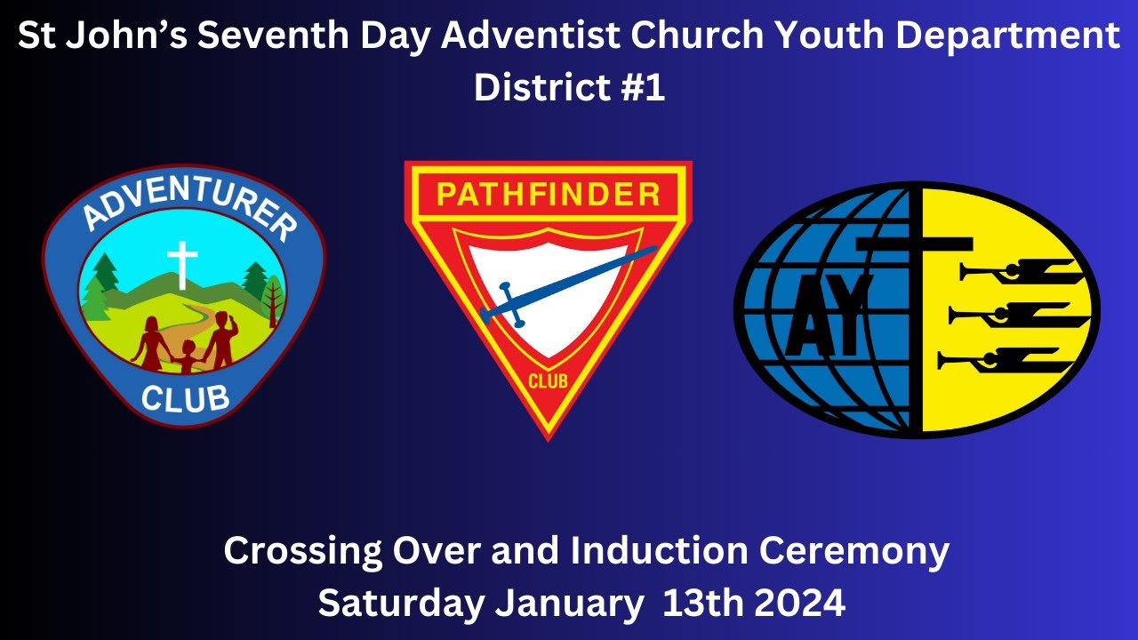 Crossing Over & Induction Ceremony | St. John's Seventh day Adventist Church LIVE Streaming Antigua.