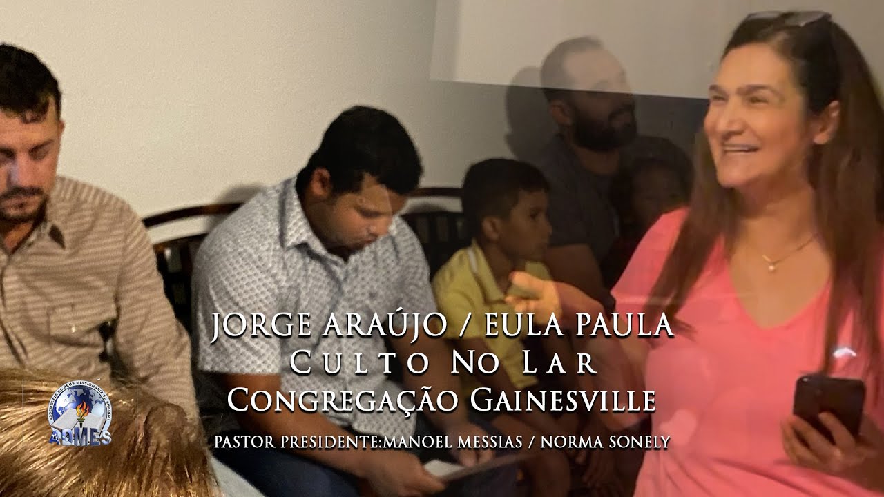 Jorge Araújo Eula Paula - Culto no Lar - ADMES USA - Resgatando e Edificando vidas para Cristo.
