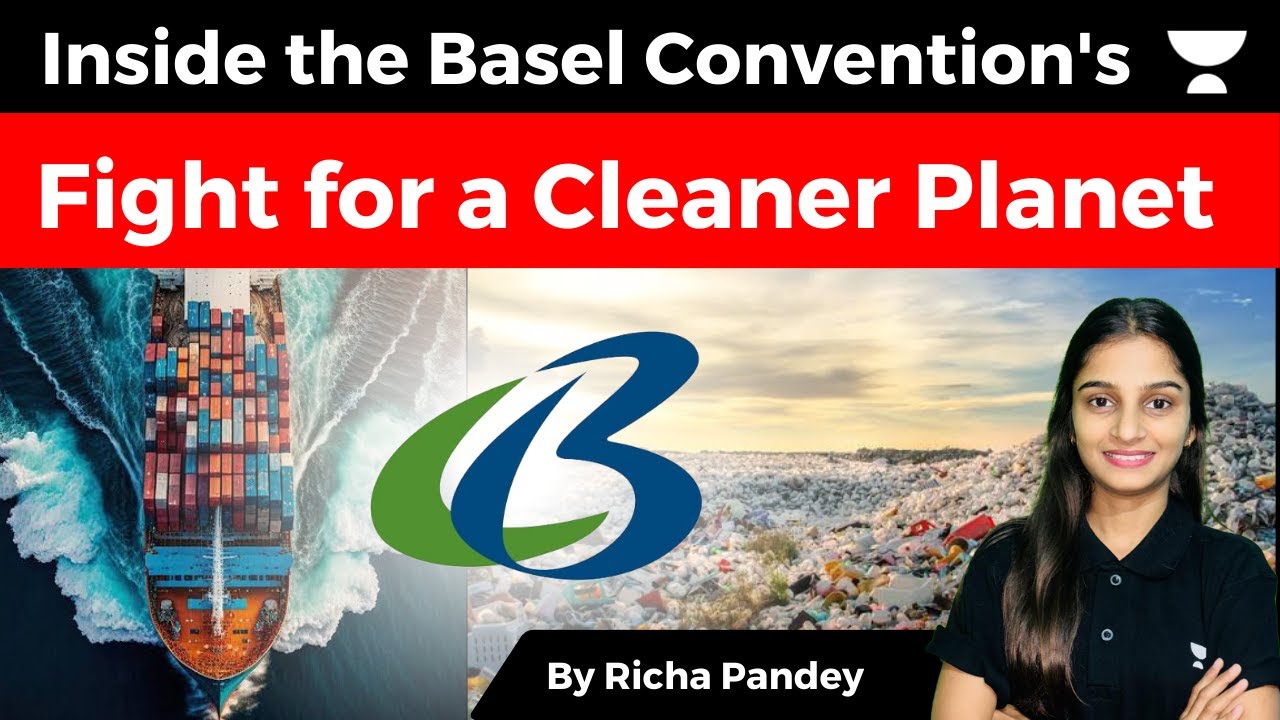 The Basel Convention on Transboundary Waste Movement | Richa