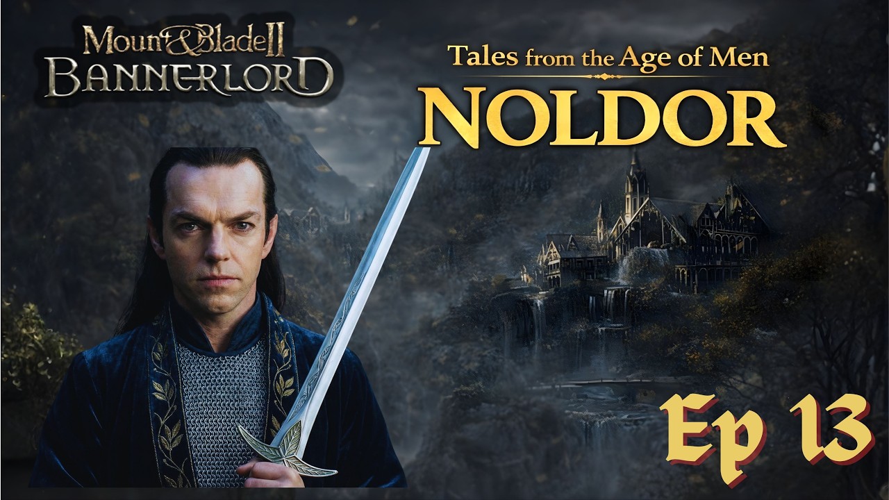 Mount And Blade Bannerlord - Tales From the Age of Men - Lothlorien Burns - EP 13