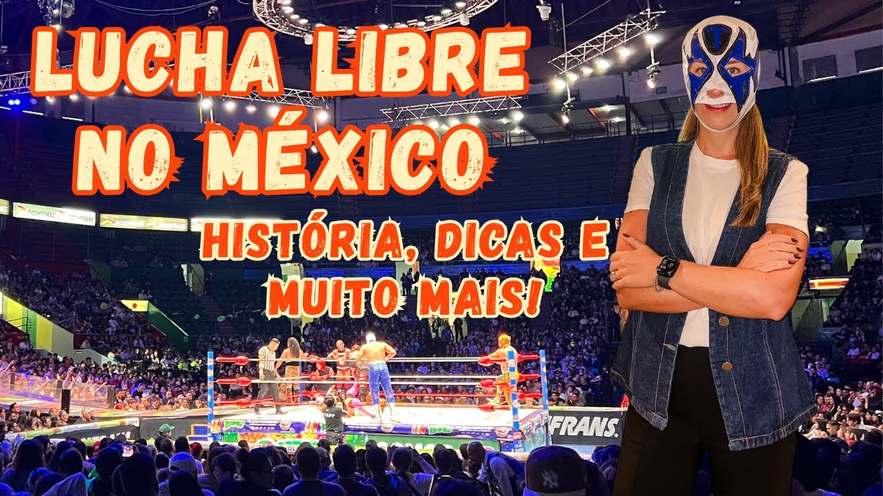A MAGIA DA LUCHA LIBRE: CULTURA POPULAR MEXICANA EM AÇÃO! 🇲🇽