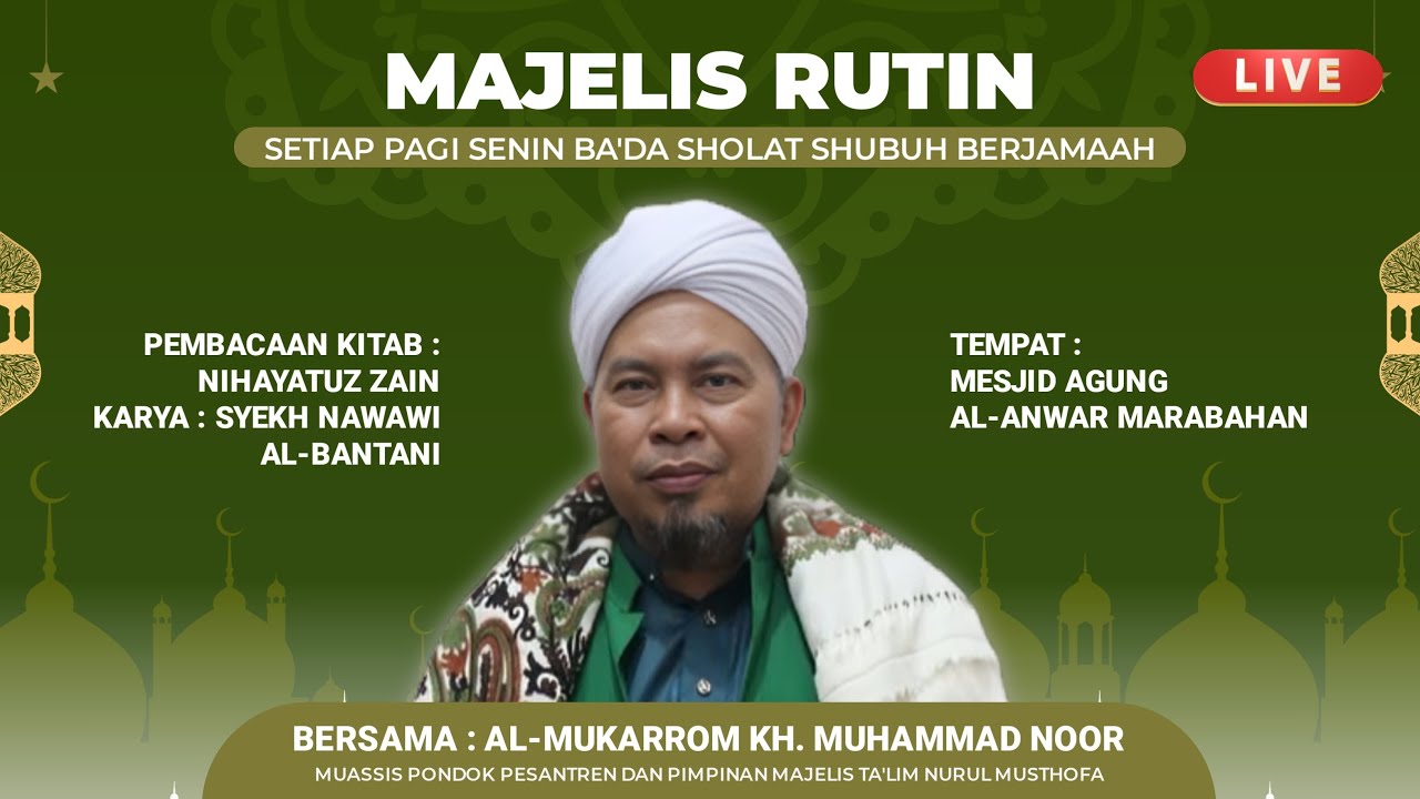 🛑[ Live ] Kajian Rutin | Kitab Nihayatuz Zain | Mesjid Agung Al Anwar | Abah Guru KH. Muhammad Noor